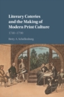 Literary Coteries and the Making of Modern Print Culture : 1740-1790 - eBook