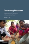Governing Disasters : Engaging Local Populations in Humanitarian Relief - eBook