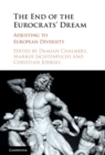 End of the Eurocrats' Dream : Adjusting to European Diversity - eBook