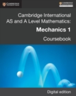 Cambridge International AS and A Level Mathematics: Mechanics 1 Revised Edition Digital edition - eBook