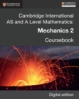 Cambridge International AS and A Level Mathematics: Mechanics 2 Revised Edition Digital edition - eBook
