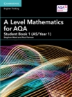 A Level Mathematics for AQA Student Book 1 (AS/Year 1) - Book