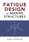 Fatigue Design of Marine Structures - eBook