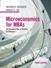 Microeconomics for MBAs : The Economic Way of Thinking for Managers - eBook