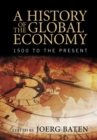 History of the Global Economy : 1500 to the Present - eBook