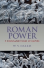 Roman Power : A Thousand Years of Empire - eBook