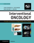 Interventional Oncology : Principles and Practice of Image-Guided Cancer Therapy - eBook