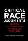 Critical Race Judgments : Rewritten U.S. Court Opinions on Race and the Law - eBook