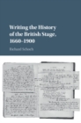 Writing the History of the British Stage : 1660-1900 - eBook