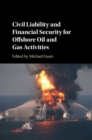 Civil Liability and Financial Security for Offshore Oil and Gas Activities - eBook
