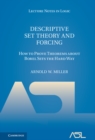 Descriptive Set Theory and Forcing : How to Prove Theorems about Borel Sets the Hard Way - eBook