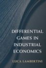 Differential Games in Industrial Economics - eBook