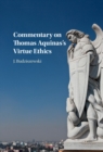 Commentary on Thomas Aquinas's Virtue Ethics - eBook