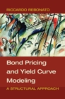 Bond Pricing and Yield Curve Modeling : A Structural Approach - eBook
