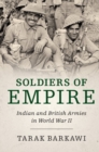 Soldiers of Empire : Indian and British Armies in World War II - eBook
