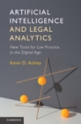 Artificial Intelligence and Legal Analytics : New Tools for Law Practice in the Digital Age - eBook