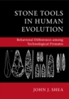Stone Tools in Human Evolution : Behavioral Differences among Technological Primates - eBook