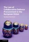 Law of Collaborative Defence Procurement in the European Union - eBook