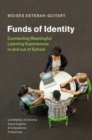 Funds of Identity : Connecting Meaningful Learning Experiences in and out of School - eBook