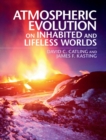 Atmospheric Evolution on Inhabited and Lifeless Worlds - eBook