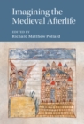 Imagining the Medieval Afterlife - eBook