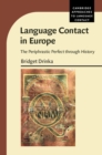 Language Contact in Europe : The Periphrastic Perfect through History - eBook