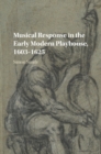 Musical Response in the Early Modern Playhouse, 1603-1625 - eBook