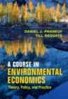 Course in Environmental Economics : Theory, Policy, and Practice - eBook