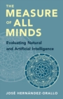 Measure of All Minds : Evaluating Natural and Artificial Intelligence - eBook