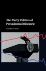 The Party Politics of Presidential Rhetoric - eBook