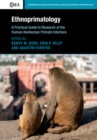 Ethnoprimatology : A Practical Guide to Research at the Human-Nonhuman Primate Interface - eBook