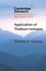 Application of Thallium Isotopes : Tracking Marine Oxygenation through Manganese Oxide Burial - eBook