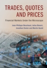 Trades, Quotes and Prices : Financial Markets Under the Microscope - eBook