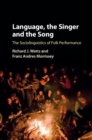 Language, the Singer and the Song : The Sociolinguistics of Folk Performance - eBook