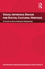 Visual Interface Design for Digital Cultural Heritage : A Guide to Rich-Prospect Browsing - eBook