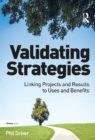 Validating Strategies : Linking Projects and Results to Uses and Benefits - eBook