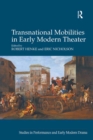 Transnational Mobilities in Early Modern Theater - eBook