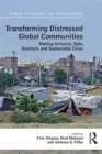 Transforming Distressed Global Communities : Making Inclusive, Safe, Resilient, and Sustainable Cities - eBook