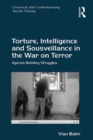 Torture, Intelligence and Sousveillance in the War on Terror : Agenda-Building Struggles - eBook