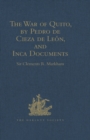 The War of Quito, by Pedro de Cieza de Leon, and Inca Documents - eBook