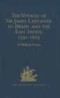 The Voyages of Sir James Lancaster to Brazil and the East Indies, 1591-1603 - eBook