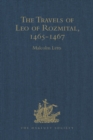 The Travels of Leo of Rozmital through Germany, Flanders, England, France, Spain, Portugal and Italy 1465-1467 - eBook