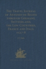 The Travel Journal of Antonio de Beatis through Germany, Switzerland, the Low Countries, France and Italy, 1517-8 - eBook