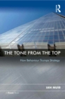 The Tone From the Top : How Behaviour Trumps Strategy - eBook