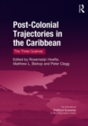 Post-Colonial Trajectories in the Caribbean : The Three Guianas - eBook