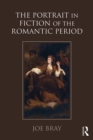 The Portrait in Fiction of the Romantic Period - eBook