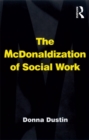 The McDonaldization of Social Work - eBook