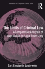 The Limits of Criminal Law : A Comparative Analysis of Approaches to Legal Theorizing - eBook
