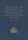 The History and Description of Africa and of the Notable Things therein contained : Written by Al-Hassan Ibn-Mohammed Al-Wezaz Al-Fasi, a Moor, baptised as Giovanni Leone, but better known as Leo Afri - eBook