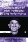 The Globalization of Irish Traditional Song Performance - eBook